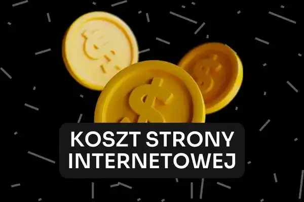 Zdjęcie Ile kosztuje strona internetowa? Poznaj ukryte wydatki i oszczędności