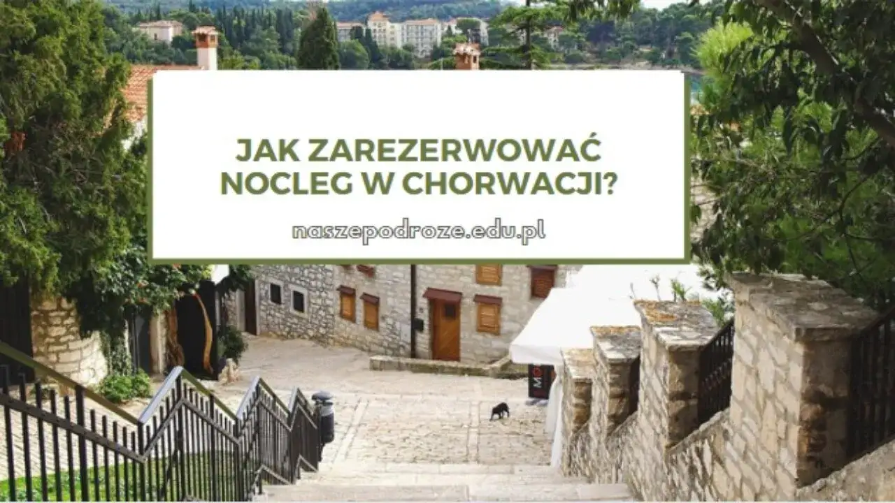 Zdjęcie Gdzie rezerwować noclegi w Chorwacji, aby zaoszczędzić i nie żałować?