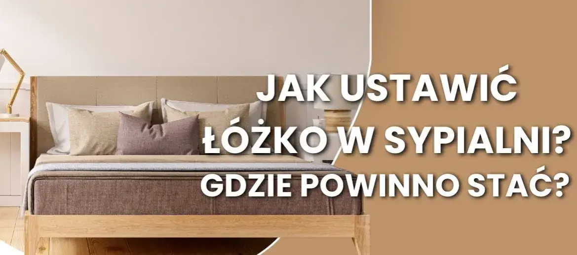 Zdjęcie Jak ustawić łóżko w sypialni? 8 zasad dla lepszego snu