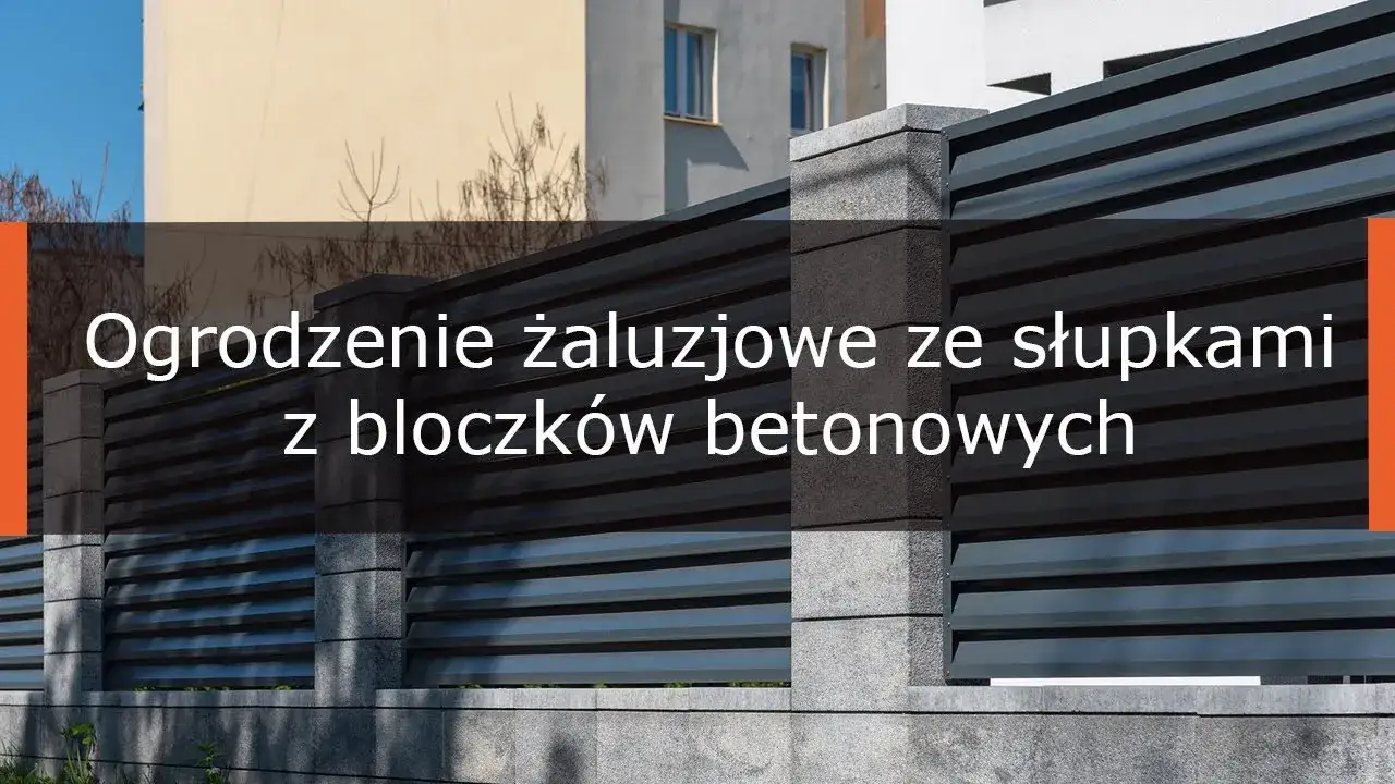 Zdjęcie Jak zrobić ogrodzenie żaluzjowe krok po kroku bez kosztownych błędów