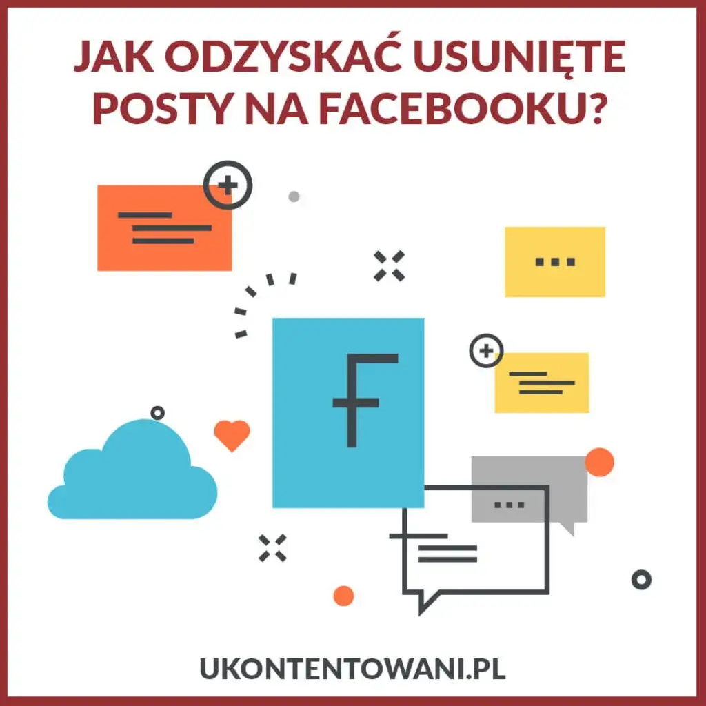 Zdjęcie Jak zobaczyć usunięty post na Facebooku i odzyskać utracone wspomnienia