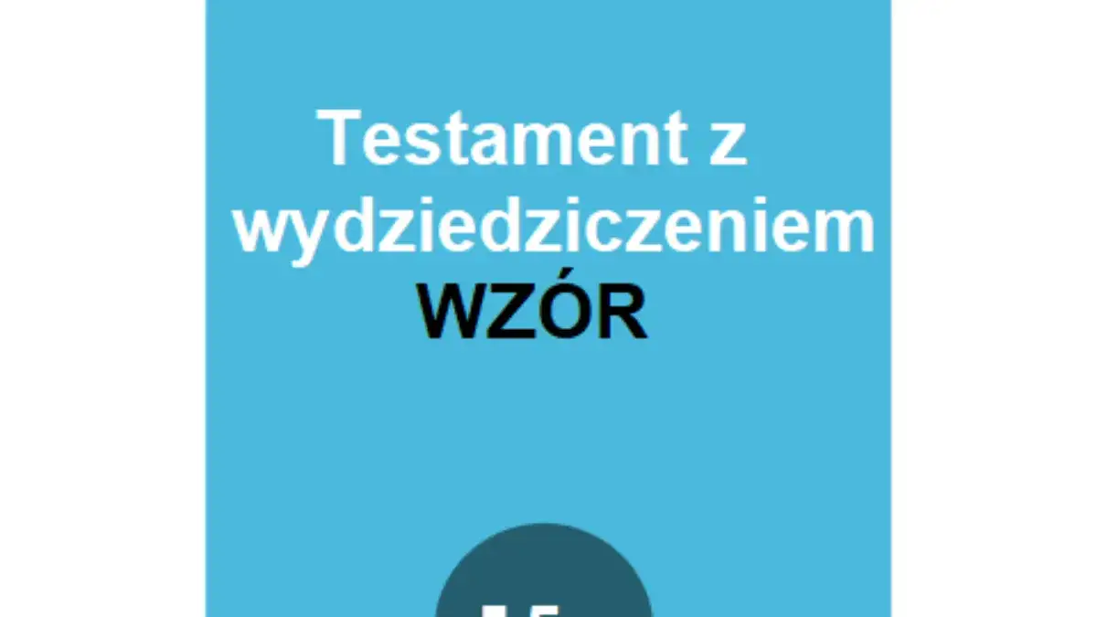 Zdjęcie Podważenie testamentu z wydziedziczeniem - skuteczne sposoby