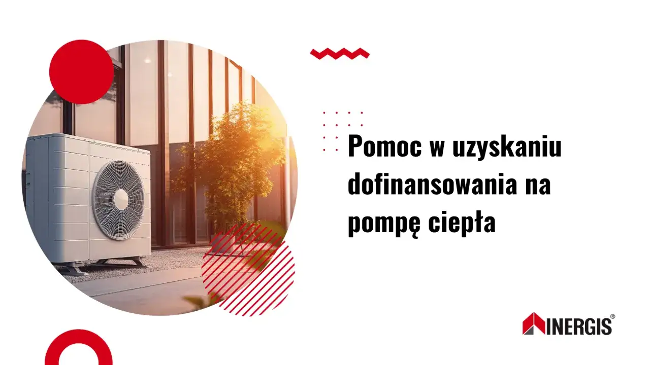 Zdjęcie Jak uzyskać dofinansowanie do pompy ciepła bez zbędnych problemów i formalności