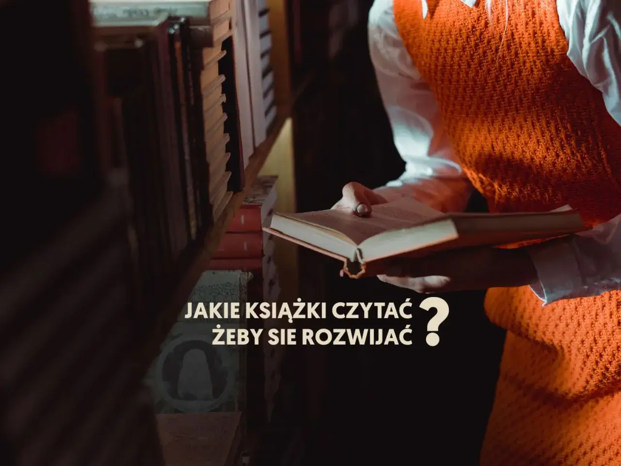 Zdjęcie Najlepsze książki o rozwoju osobistym, które zmienią Twoje życie – sprawdzone rekomendacje