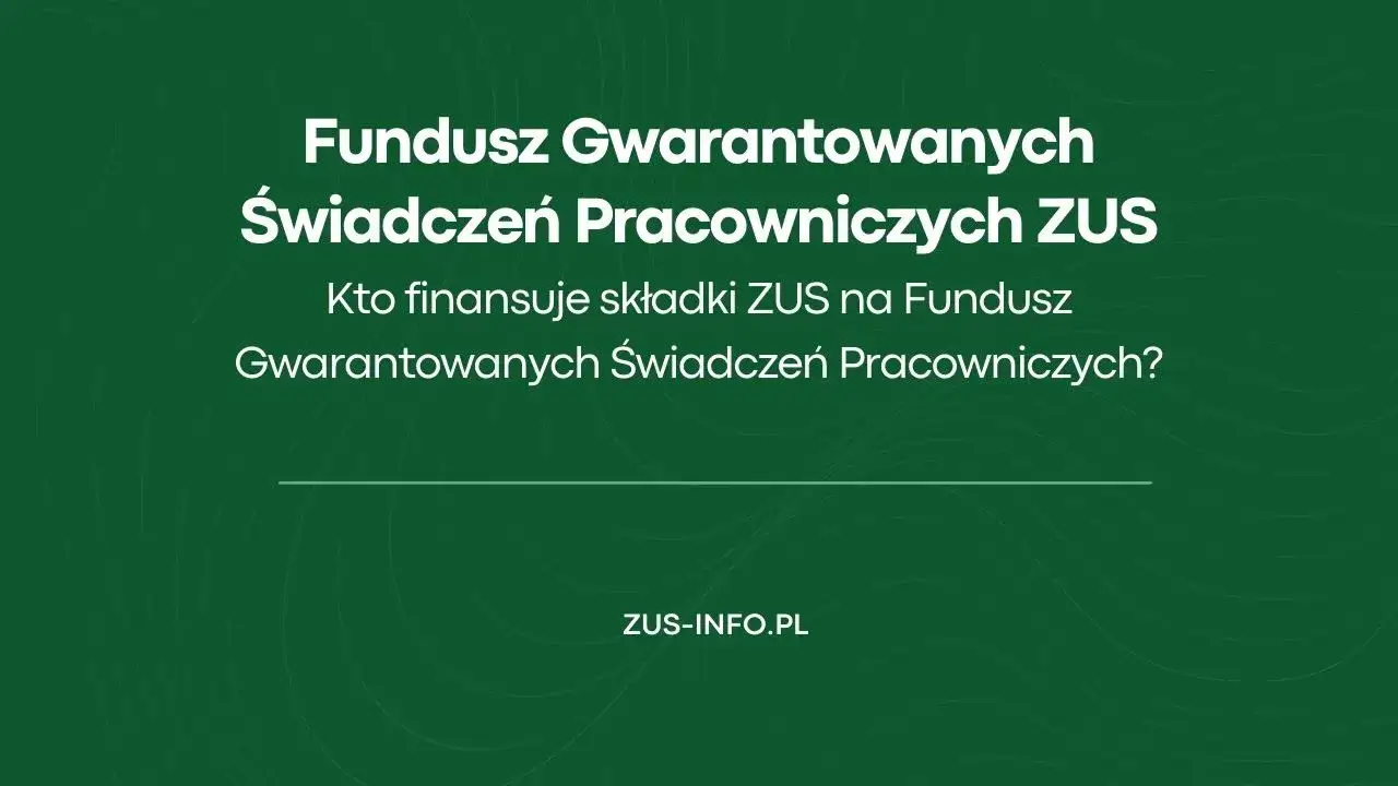 Zdjęcie Fundusz gwarantowanych świadczeń pracowniczych: zasady i informacje