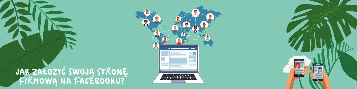 Zdjęcie Jak stworzyć fanpage na Facebook i uniknąć najczęstszych błędów