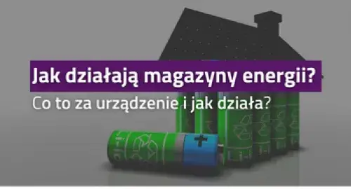 Zdjęcie Jak działa magazyn energii przy fotowoltaice i dlaczego warto go mieć