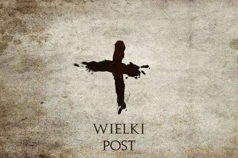 Zdjęcie Sens Wielkiego Postu - głębokie znaczenie duchowe dla każdego katolika