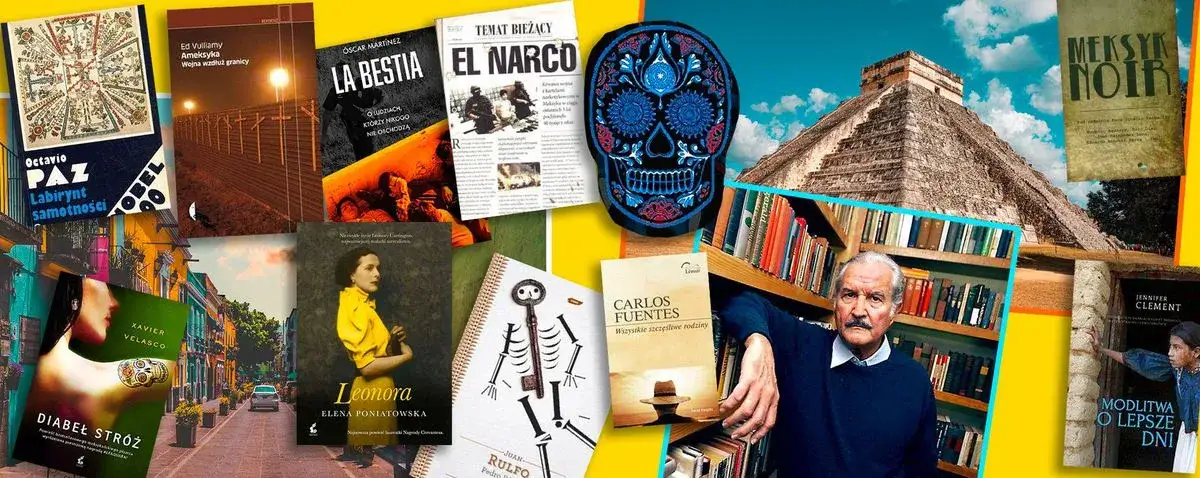 Zdjęcie Książki o Meksyku: co czytać przed podr&oacute;żą