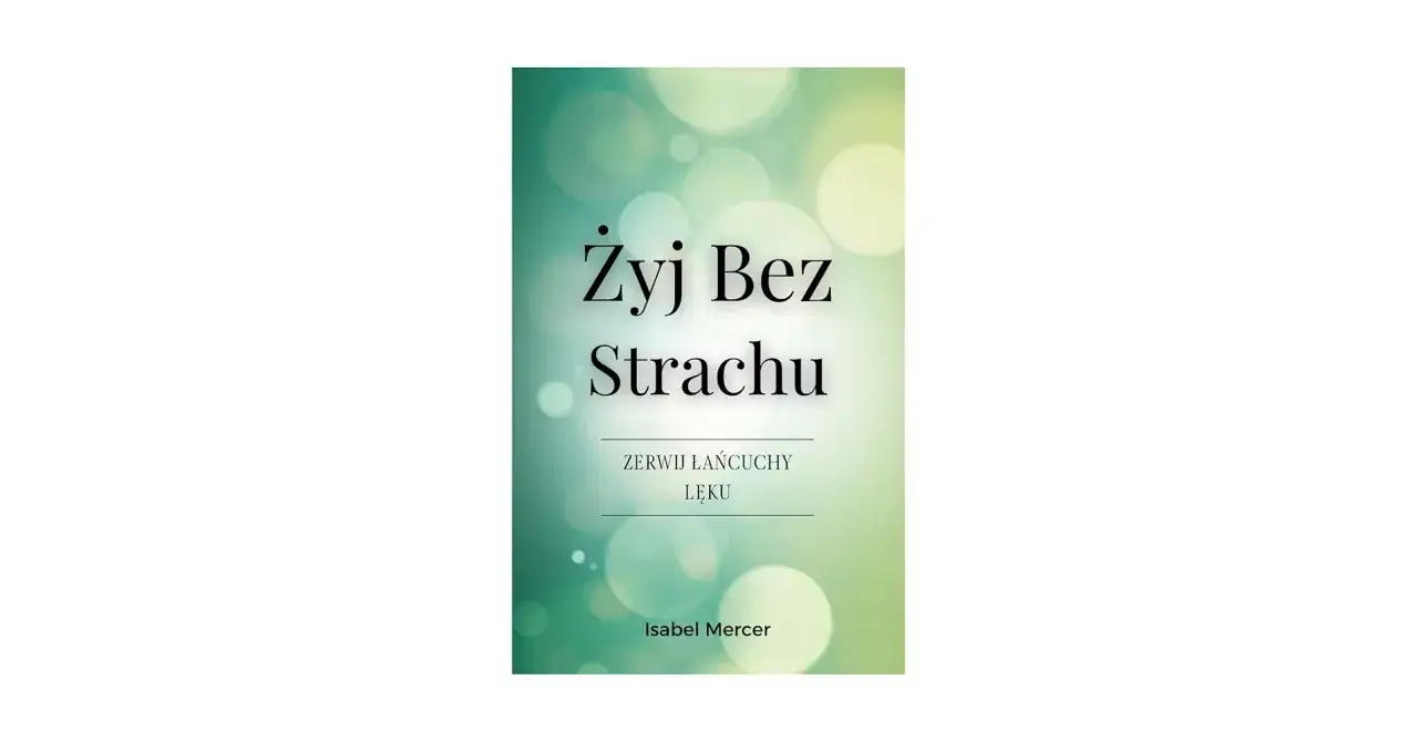 Zdjęcie Jak żyć bez lęku: skuteczne sposoby na życie bez strachu