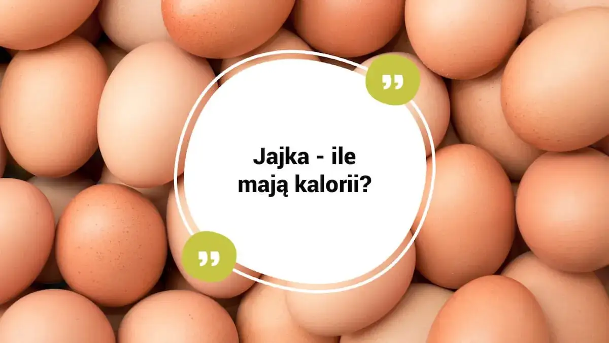Zdjęcie Ile kalorii mają jajka? Zaskakujące różnice w kaloryczności