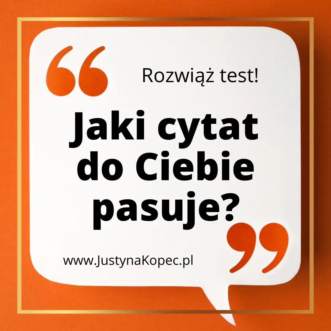 Zdjęcie Jaki cytat do ciebie pasuje? Odkryj, co mówi o twojej osobowości