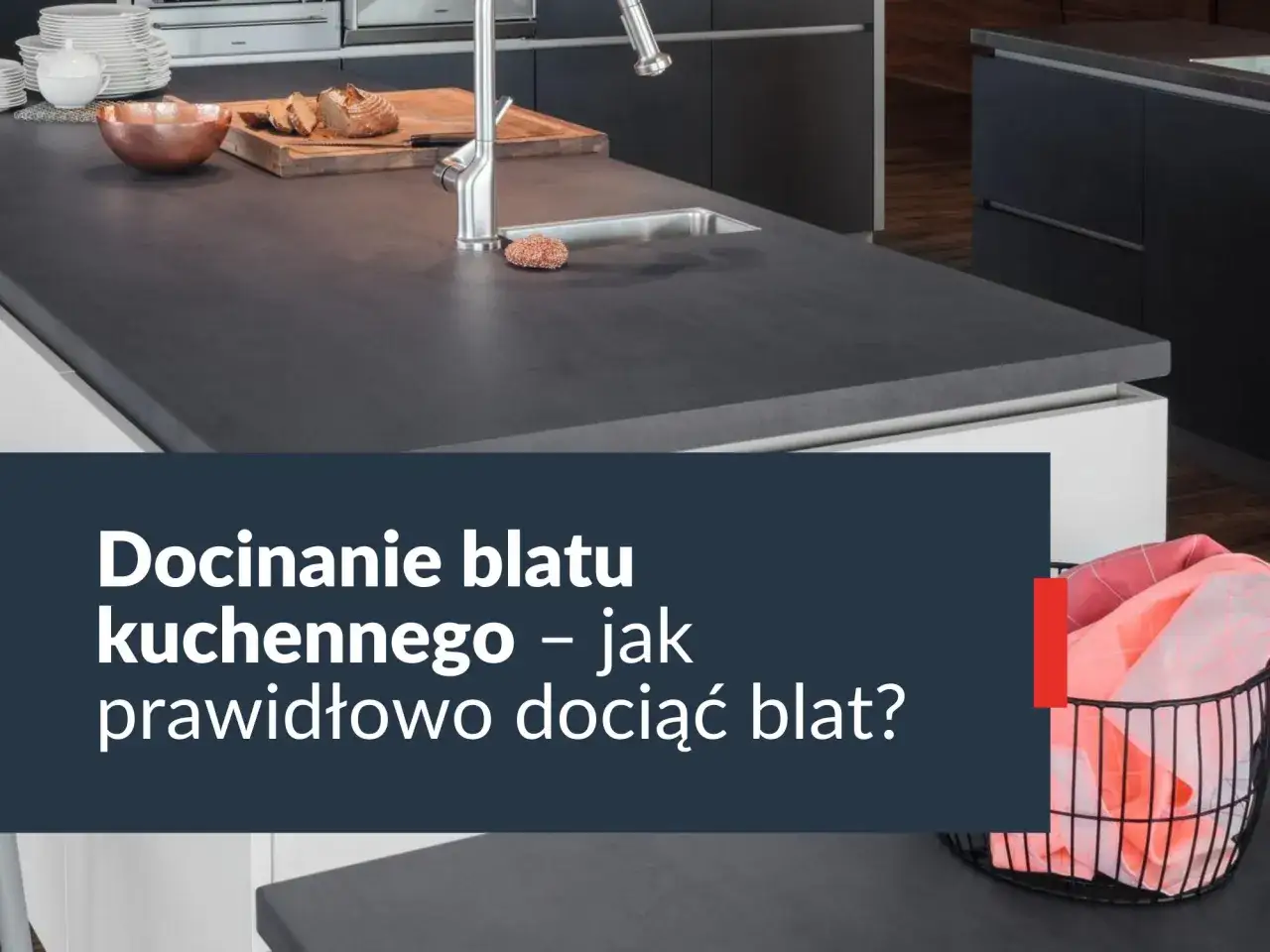 Zdjęcie Jak przyciąć blat kuchenny - uniknij najczęstszych błędów i zyskaj perfekcję