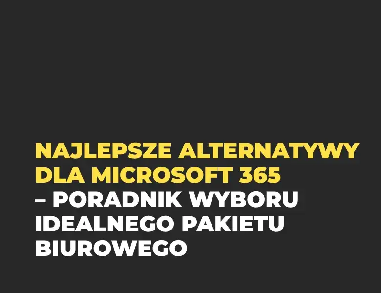 Zdjęcie Co zamiast Excela? Najlepsze darmowe alternatywy, które musisz znać