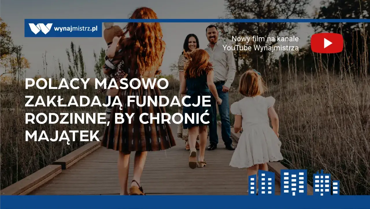 Zdjęcie Fundacja rodzinna: Polski fundusz powierniczy. Jak chronić majątek?