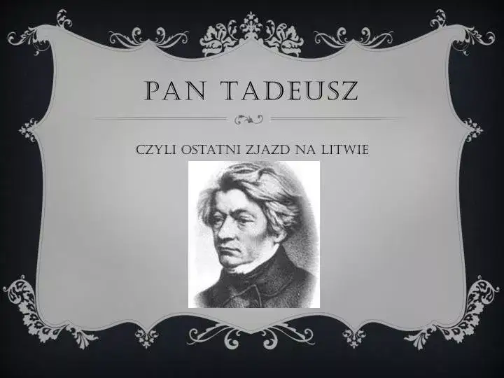 Zdjęcie W jakiej epoce powstał Pan Tadeusz i jak wpłynęła na jego treść