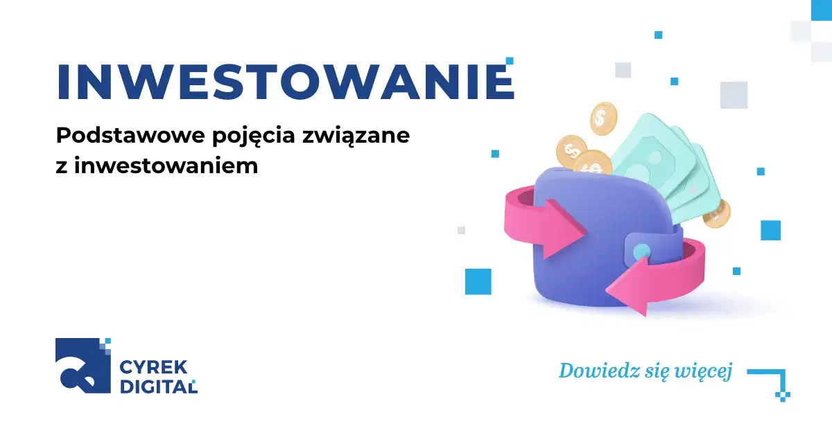 Zdjęcie Na czym polega inwestowanie? Kluczowe informacje, które musisz znać