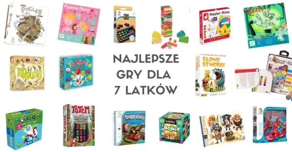 Zdjęcie Najlepsze gry i zabawy dla siedmiolatków, które rozwijają i bawią