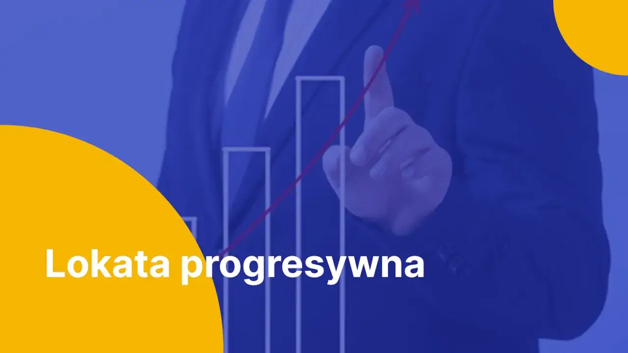 Zdjęcie Co to jest lokata progresywna? Poznaj jej zalety i wady
