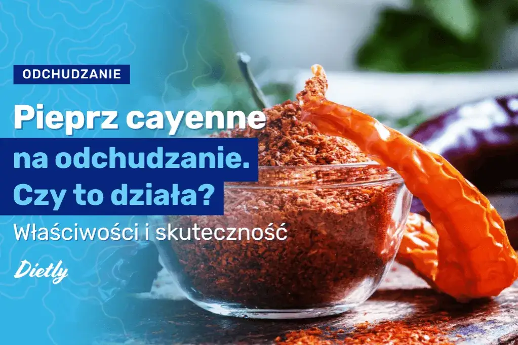 Zdjęcie Pieprz cayenne na odchudzanie – jak stosować, dawkowanie i skutki uboczne