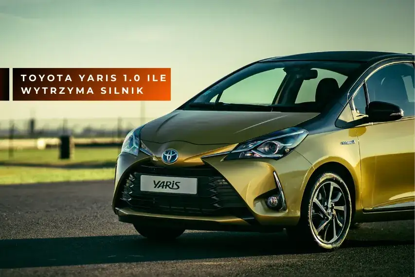 Zdjęcie Toyota Yaris 1.0 ile oleju do silnika - uniknij kosztownych błędów