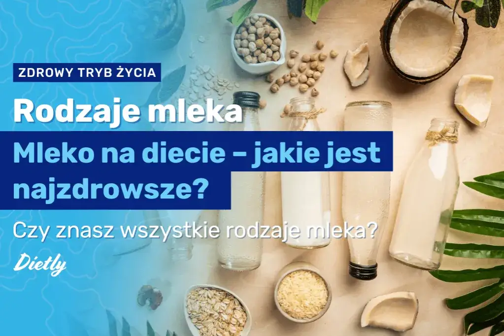 Zdjęcie Mleko krowie czy roślinne: które lepsze dla zdrowia i diety?