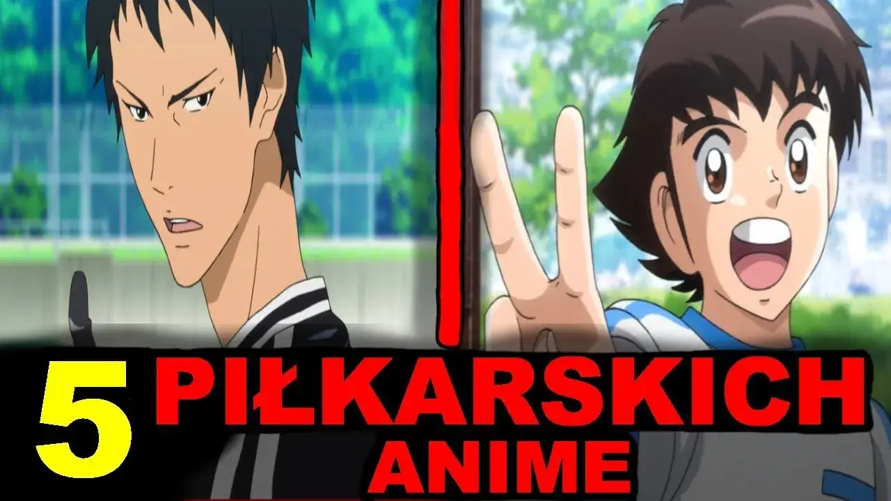 Zdjęcie Najlepsze anime o piłce nożnej – tytuły, które warto obejrzeć