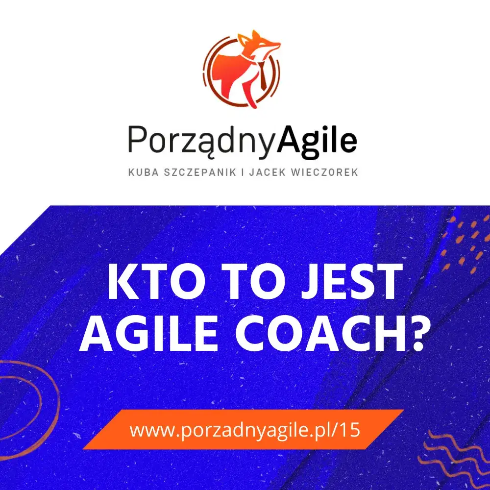 Zdjęcie Agile coach co robi? Kluczowe zadania i wpływ na zespół