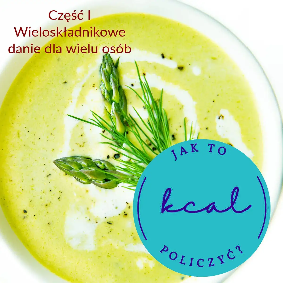 Zdjęcie Jak obliczyć kaloryczność zupy, aby nie zrujnować diety