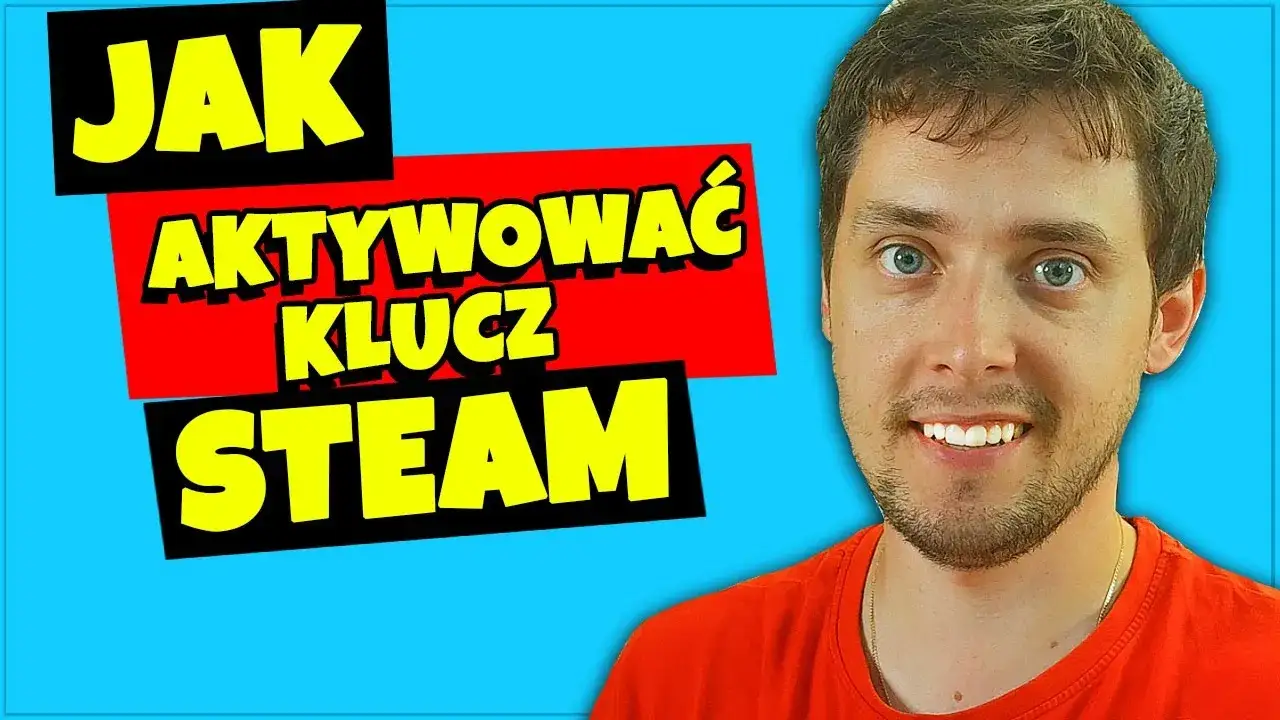 Zdjęcie Jak aktywować klucz Steam i uniknąć najczęstszych problemów