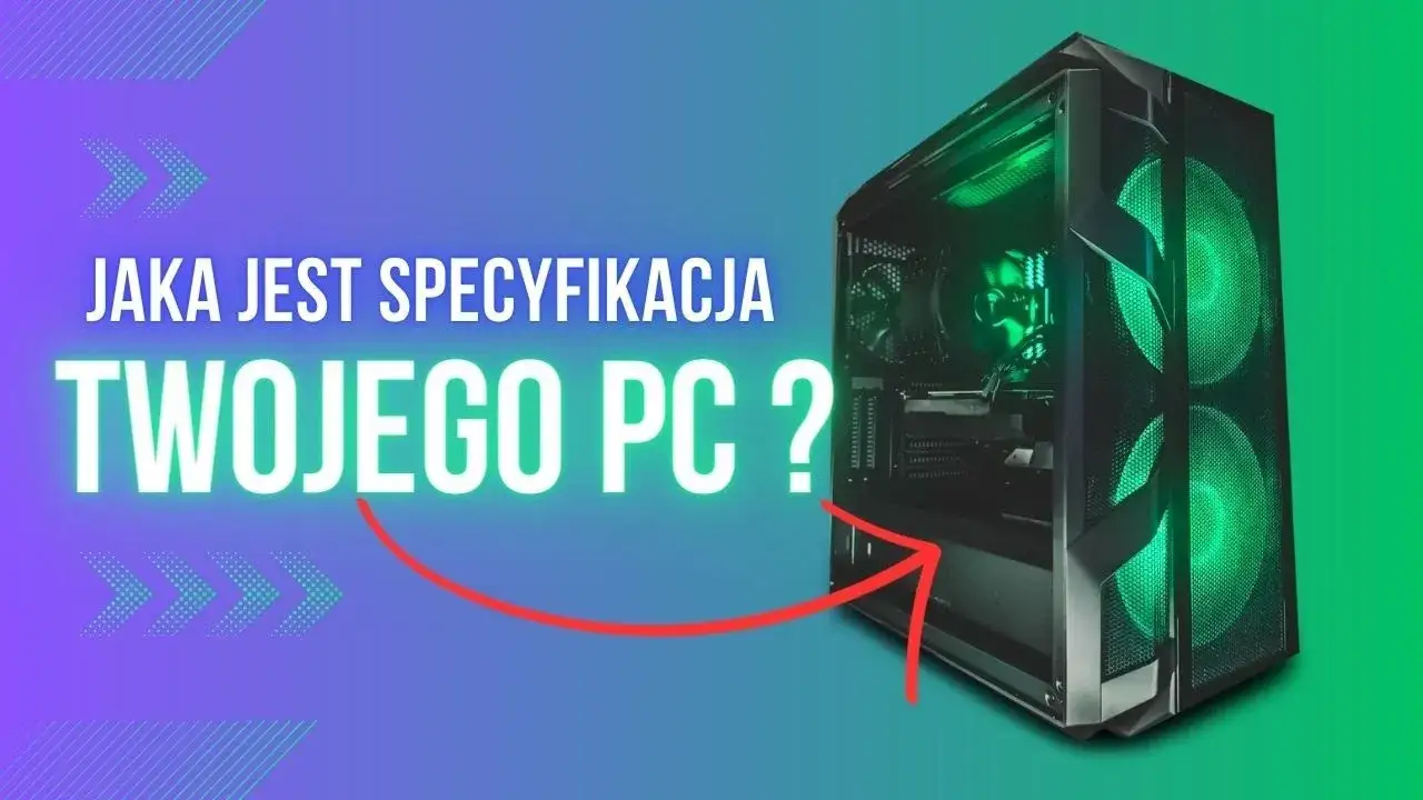 Zdjęcie Jak sprawdzić specyfikację PC i uniknąć problemów z kompatybilnością