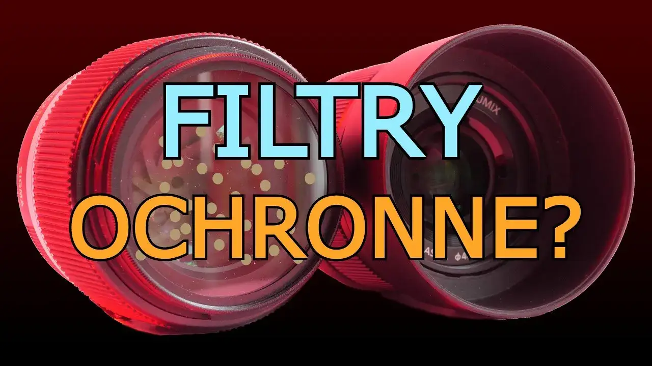 Zdjęcie Jaki filtr ochronny na obiektyw – wybierz najlepszą ochronę dla swojego sprzętu