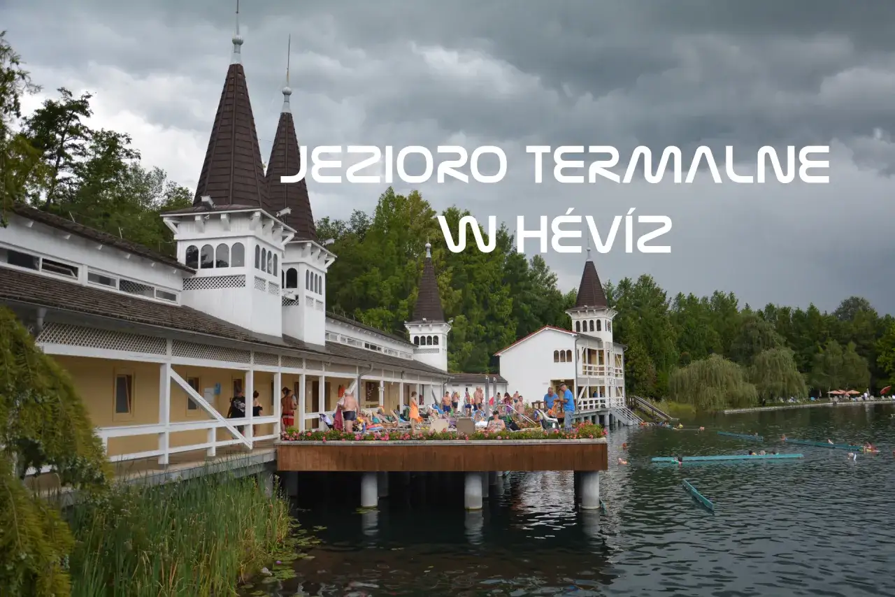 Zdjęcie Heviz atrakcje: Odkryj niezwykłe miejsca i relaks w termalnym jeziorze