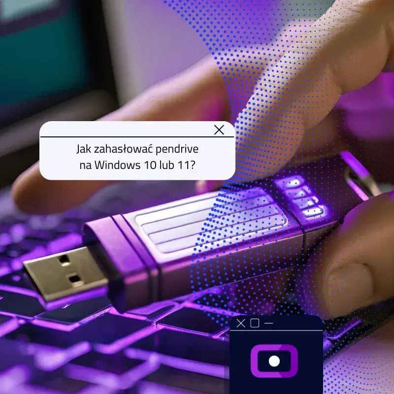 Zdjęcie Jak zabezpieczyć pendrive hasłem bez programu i uniknąć utraty danych