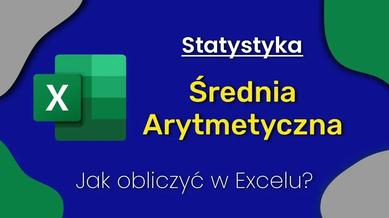 Zdjęcie Jak obliczyć średnią arytmetyczną w Excelu bez błędów i z przykładami
