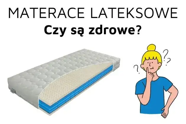Zdjęcie Materac piankowy czy lateksowy - który wybór jest lepszy dla zdrowia?