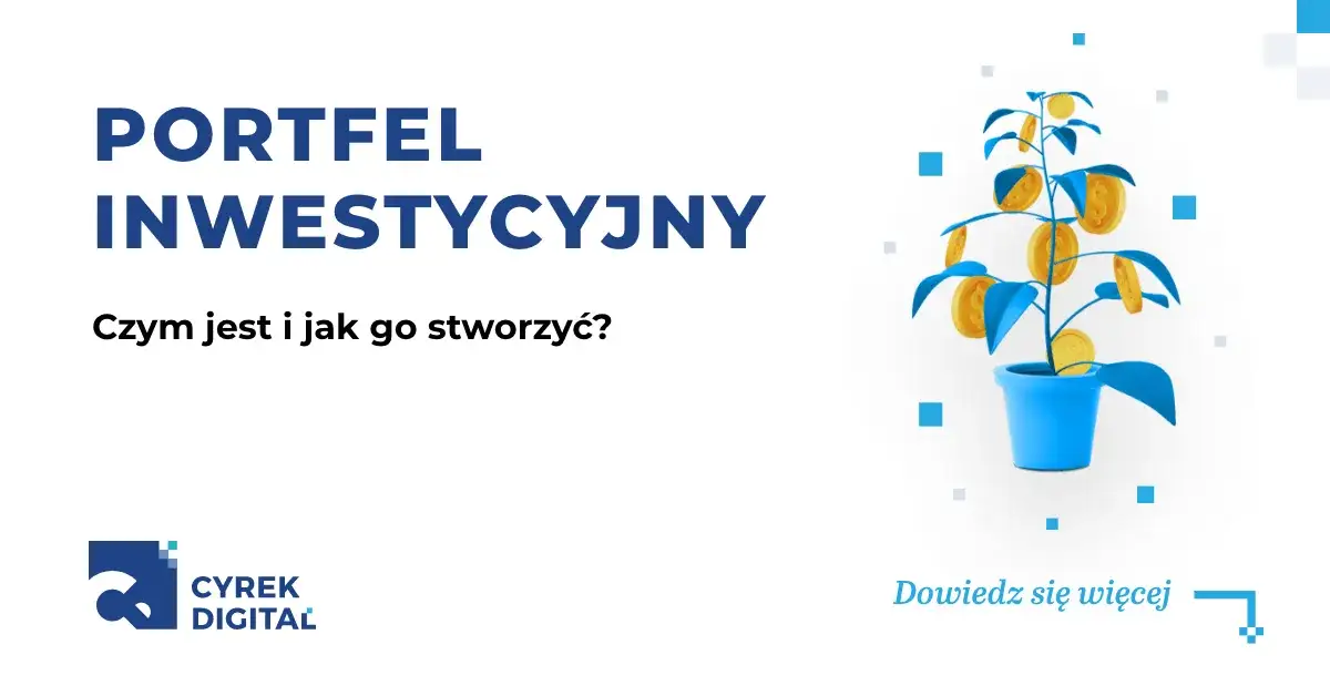 Zdjęcie Portfel inwestycyjny co to? Kluczowe informacje i strategie inwestycyjne