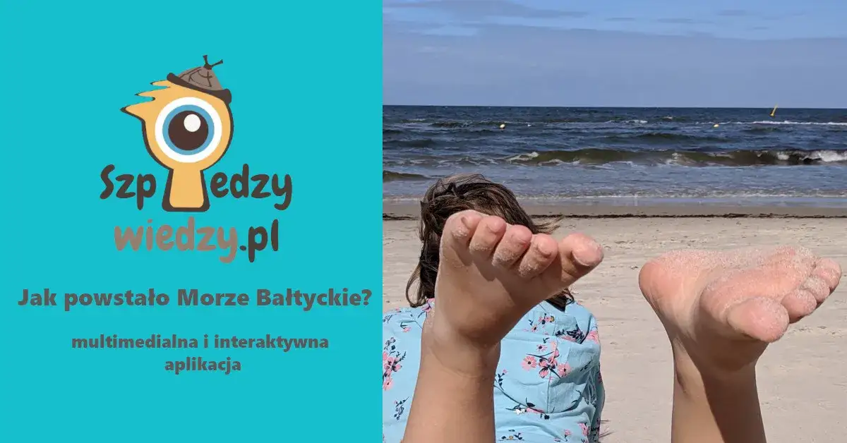 Zdjęcie Jak powstał Bałtyk? Odkryj fascynującą historię jego formowania