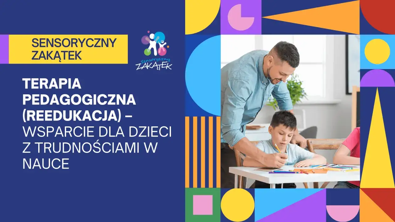 Zdjęcie Terapia pedagogiczna: czym jest, dla kogo i jak pom&oacute;c dziecku?