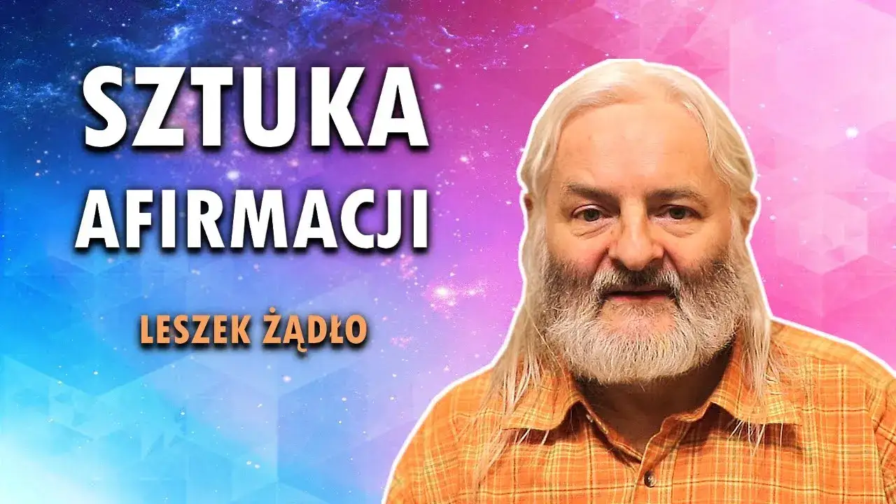Zdjęcie Leszek Żądło afirmacje: jak zmienić życie dzięki potędze słów