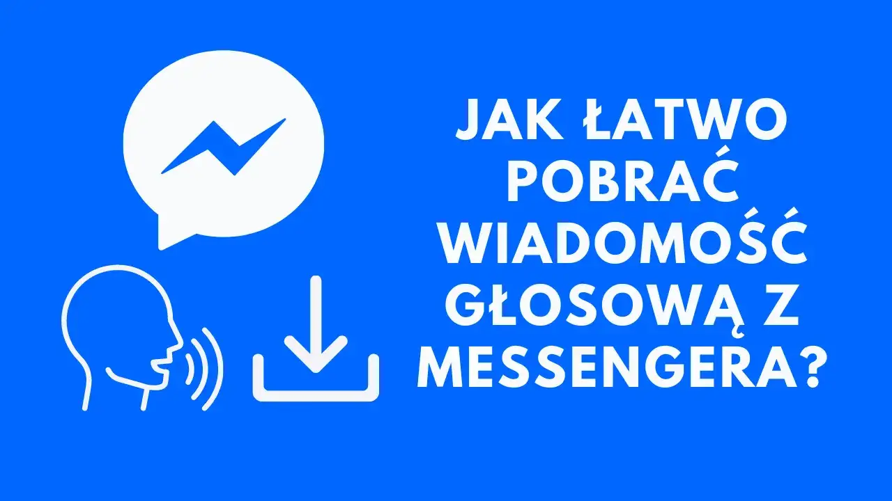 Zdjęcie Jak pobrać dźwięk z Messengera - proste metody na komputerze i telefonie