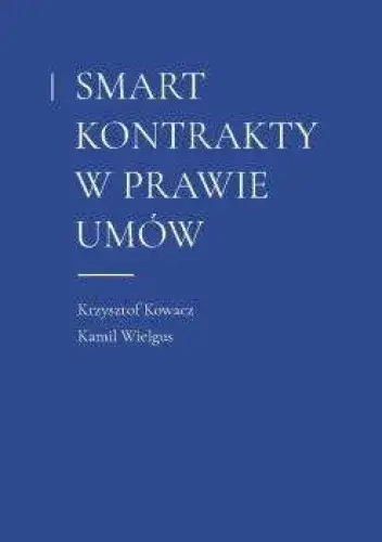 Zdjęcie Smart kontrakty w prawie umów – korzyści, ryzyka i wyzwania prawne