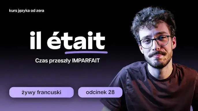 Zdjęcie Skuteczne ćwiczenia z l'imparfait, które poprawią Twoje umiejętności