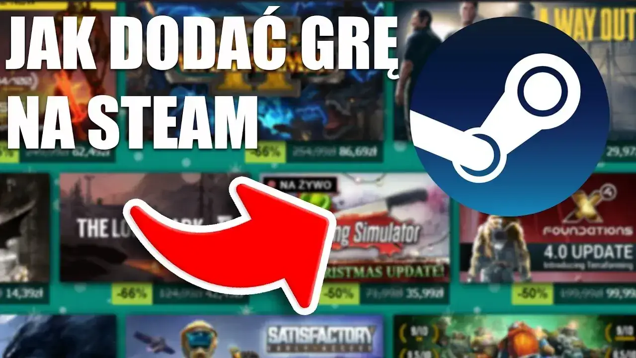 Zdjęcie Jak dodać gry na Steam - proste sposoby, które musisz znać