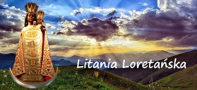 Zdjęcie Dowiedz się kiedy odmawiamy litanię loretańską - wskazówki dla wiernych