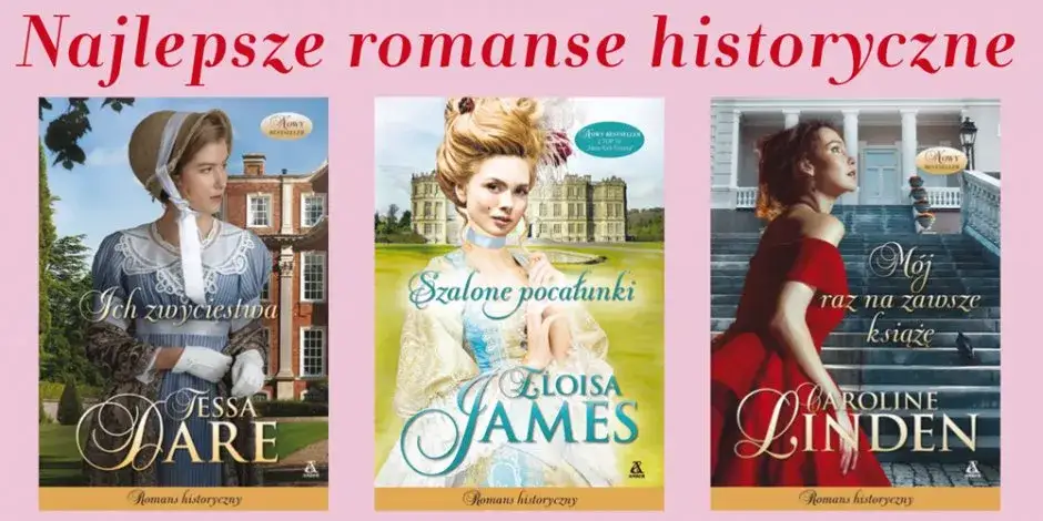 Zdjęcie Najlepsze romanse historyczne, które musisz przeczytać teraz