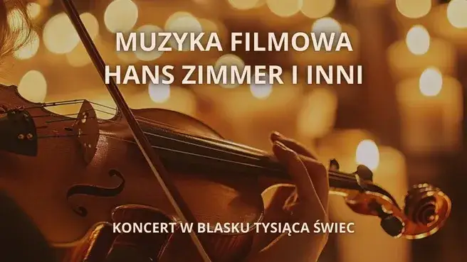 Zdjęcie Muzyka symfoniczna filmowa: najlepsze koncerty w Polsce i bilety