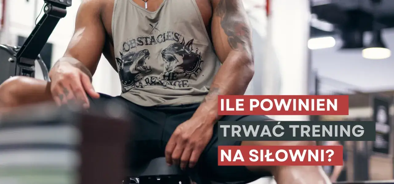 Zdjęcie Ile trwa trening na siłowni? Odkryj idealny czas dla siebie
