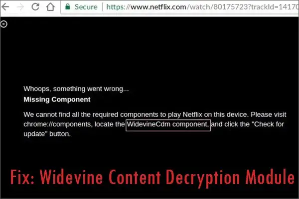 Zdjęcie Widevine content decryption module co to jest i jak rozwiązać problemy