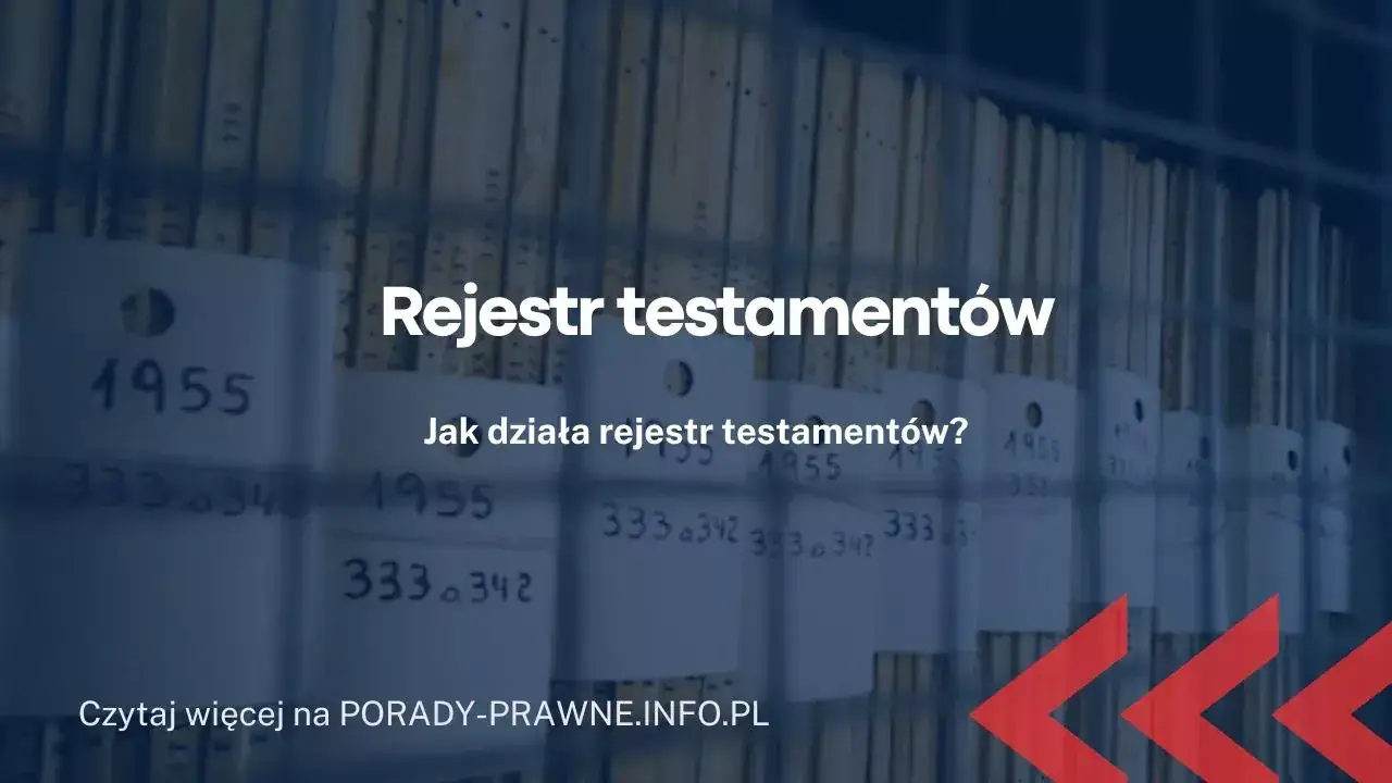 Zdjęcie Jak znaleźć testament u notariusza i uniknąć problemów z dziedziczeniem